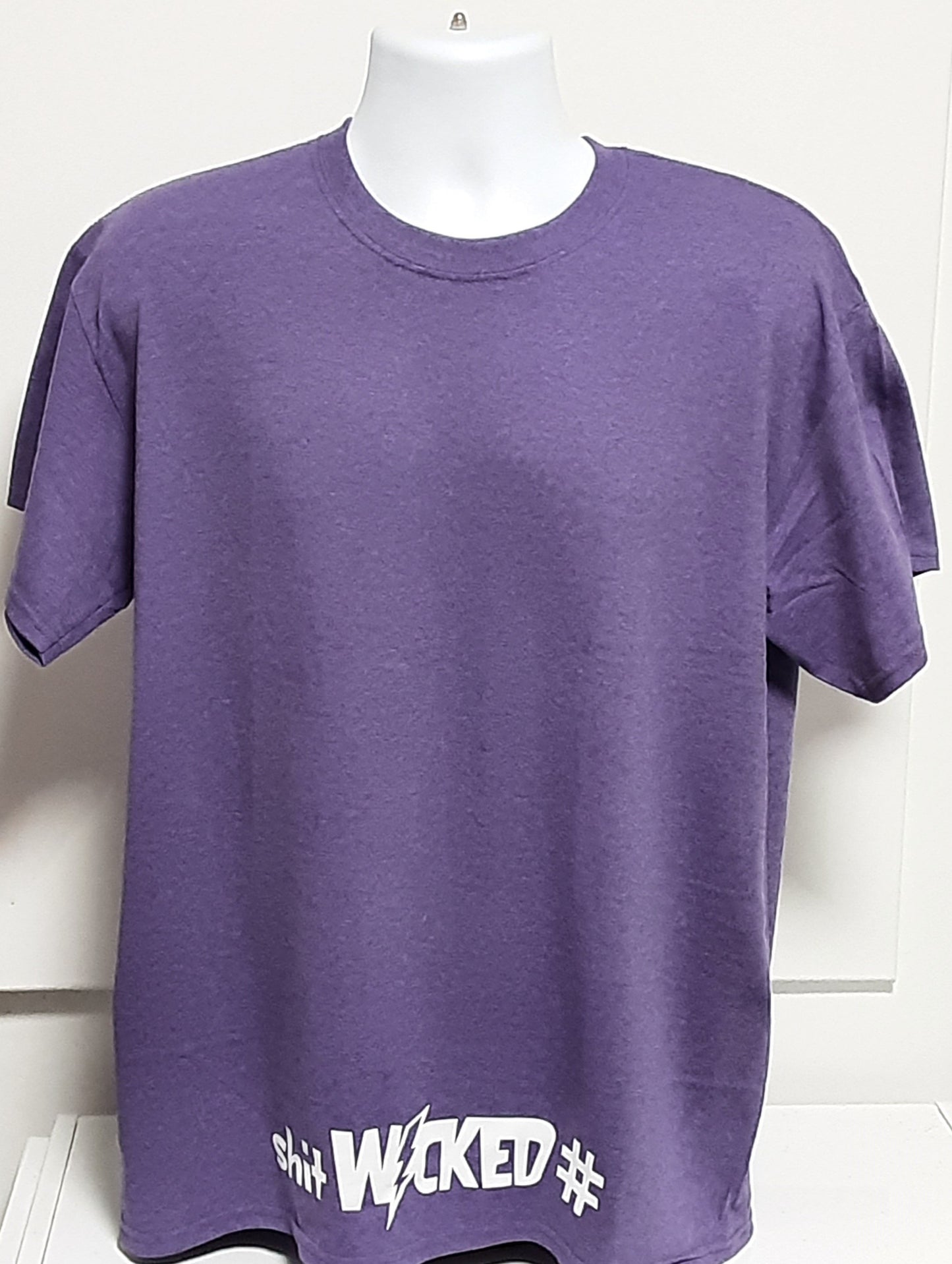 Sh*t Wicked- Tee Shirt/T-Shirt - What You See is What You Get