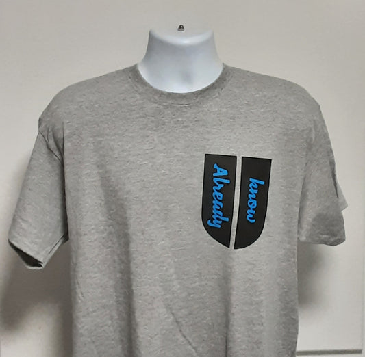 U ALLready Know - Tee Shirt/T-Shirt - What You See is What You Get